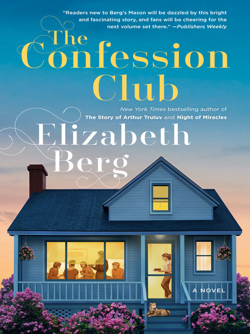 Title details for The Confession Club by Elizabeth Berg - Wait list